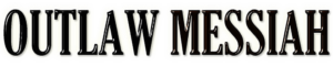 Outlaw Messiah Logo